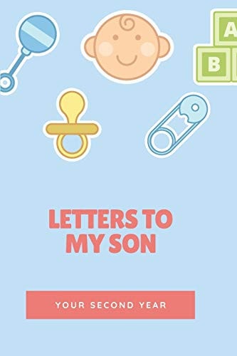 Letters To My Son Your Second Year