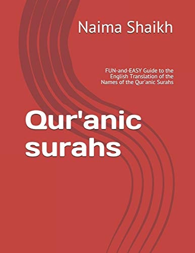 Qur'anic Surahs FUN-And-EASY Guide to the English Translation of the Names of the Qur'anic Surahs