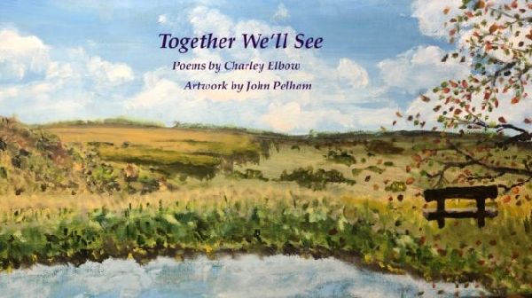 Together Well See: A Book of Pictures and Poems