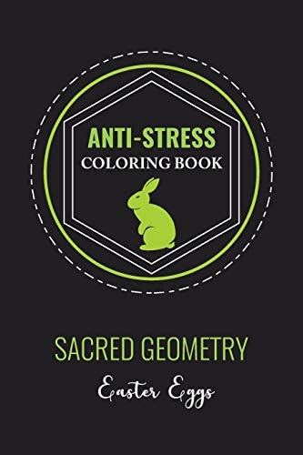 Anti-Stress Coloring Book Sacred Geometry Easter Egg Anti-Stress Art Therapy for Busy People. The Mindfulness Coloring For Adults Sacred Geometry Design Mandala Easter Egg