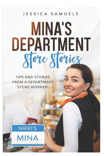Mina's Department Store Stories Tips and Stories From a Department Store Worker
