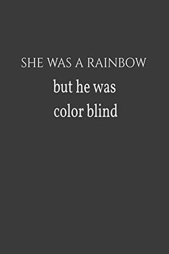 She Was a Rainbow But He Was Color Blind. Pdf