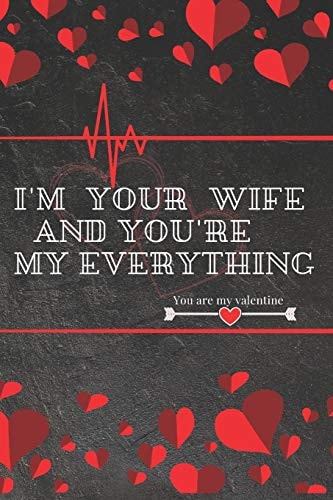 I'm Your Wife and You're My Everything