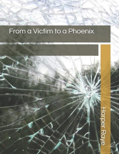 From a Victim to a Phoenix
