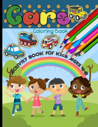 Cars Coloring Book Activity Book for Kids Ages 4-8 For Everyone, Preschoolers, Kids, Children to Begging Adults and Family Travel, 30 Different Automobiles to Color, Bonus Maze Sudoku and Crossword