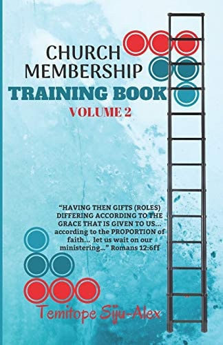 Church Membership Training Book (Volume 2) HAVING THEN GIFTS (ROLES) DIFFERING ACCORDING to the GRACE THAT IS GIVEN to US... According to the PROPORTION of Faith... Let Us Wait on Our Ministering... Romans 12:6ff
