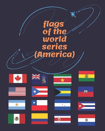 Flags of the World Series (Americas) Adult Coloring Book