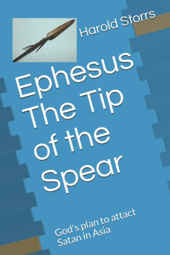 Ephesus The Tip of the Spear God's Plan to Attact Satan in Asia