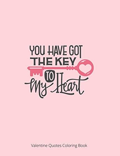 You Have Got The Key To My Heart Motivational Quotes Coloring Page