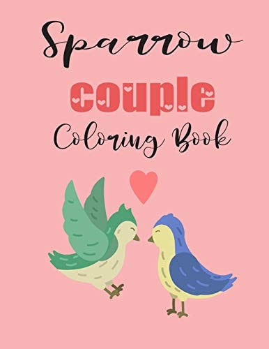 Sparrow Couple Coloring Book Cute Valentine's Day Animal Couple Great Gift for Kids, Age 4-8