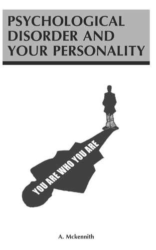 Psychological Disorders And Your Personality You Are Who You Are