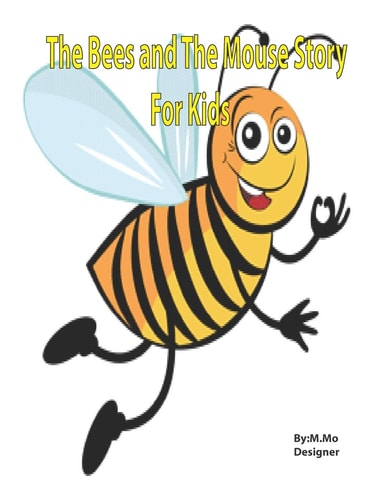 The Bees and The Mouse Story For Kids