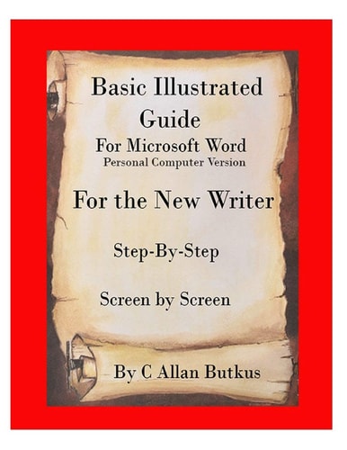 Basic Illustrated Guide for Microsoft Word For the New Writer
