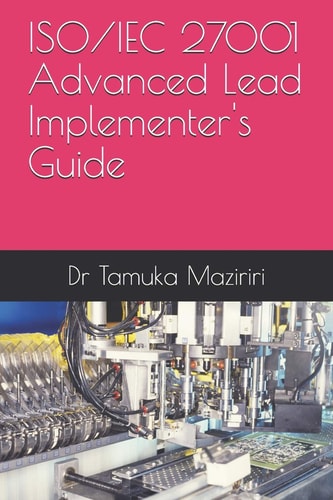 ISO/IEC 27001 Advanced Lead Implementer's Guide