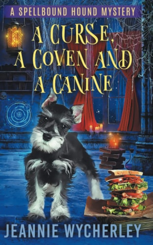A Curse, a Coven and a Canine A Paranormal Animal Cozy Mystery