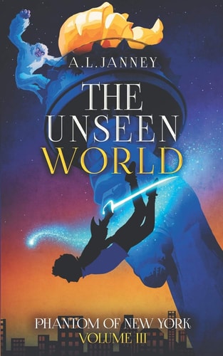 The Phantom of New York Volume III - The Unseen World