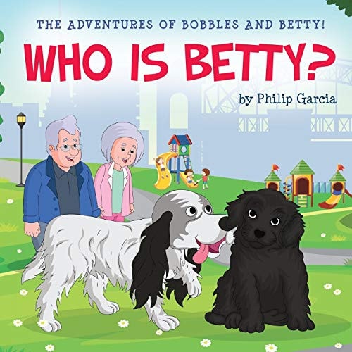 The Adventures of Bobbles and Betty Who Is Betty?