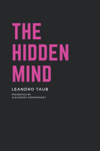 The Hidden Mind The Book about the Mind and Its Depths