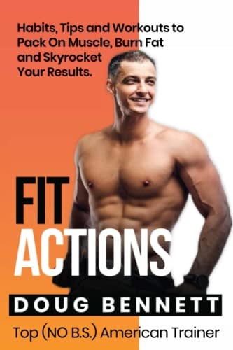 Fit Actions Daily Fit Hacks, Tips and Workouts to Build Muscle, Boost Testosterone, Increase Stamina and Get Ultra Fit.