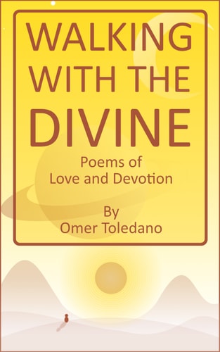 Walking with the Divine Poems of Love and Devotion