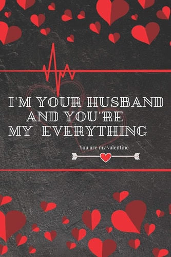 I'm Your Husband and You're My Everything