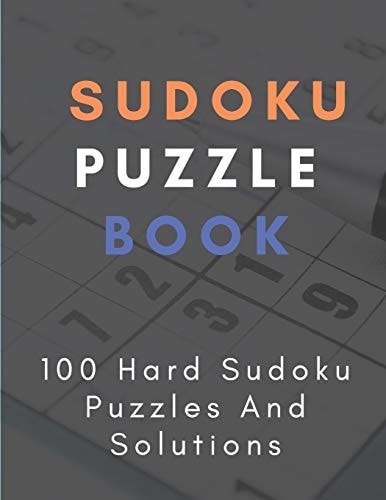 Sudoku Puzzle Book 100 Hard Sudoku Puzzles And Solutions