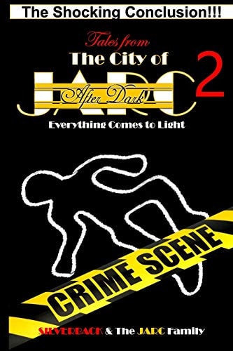 Tales from the City of JARC After Dark 2 Everything Comes to Light