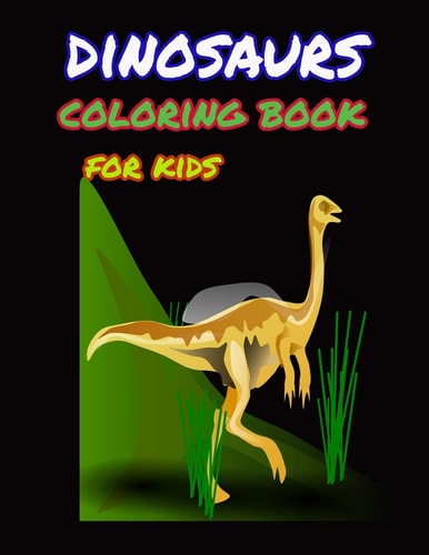 Dinosaur Coloring Book for Kids Great Gift for Boys & Girls, Ages 4-8