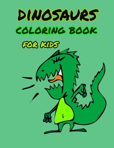 Dinosaur Coloring Book for Kids Great Gift for Boys & Girls, Ages 4-8