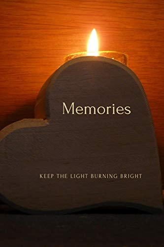 Memories Keep The Light Burning Bright