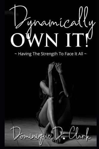 Dynamically Own It Having the Strength to Face It All