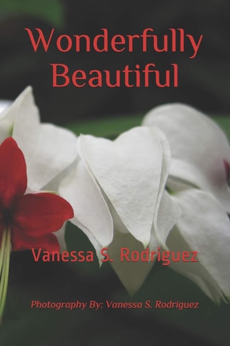 Wonderfully Beautiful Vanessa S. Rodriguez