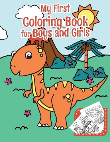 My First Coloring Book for Boys and Girls Special Coloring Book for Preschool Ans Toddlers