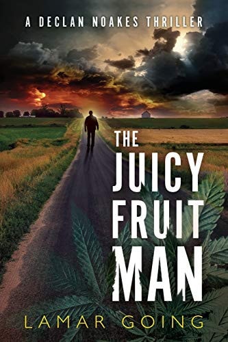 The Juicy Fruit Man A Declan Noakes Thriller