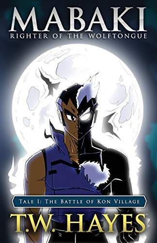 Mabaki Righter Of The Wolftongue Tale I: The Battle Of Kon Village