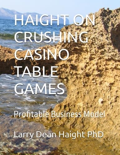 Haight on Crushing Casino Table Games Profitable Business Model