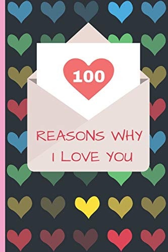 100 Reasons Why I Love You Lovely Valentines Day Gift for Him with One Hundred Causes for Your Love