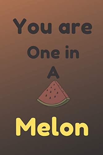 You Are One in a Melon Funny Melon Valentine's Day Gift for Lovers, Wife, Husband, Bofriend Or Girlfriend
