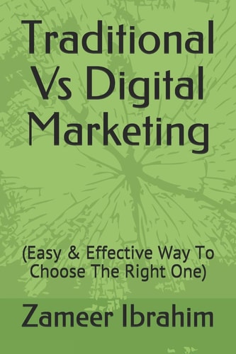 Traditional Vs Digital Marketing (Easy and Effective Way to Choose the Right One)