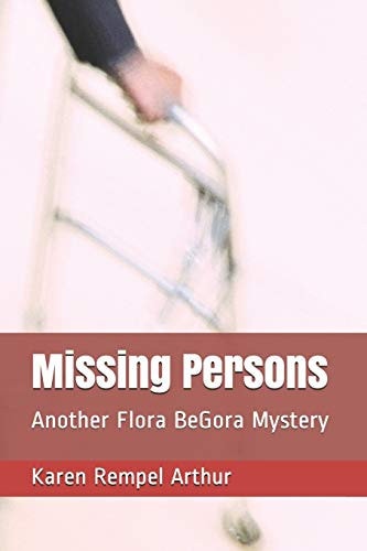 Missing Persons Another Flora BeGora Mystery