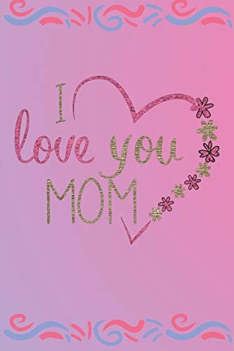 I Love You Mom