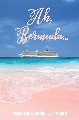 Aah, Bermuda Pages for Planning a Fun Cruise