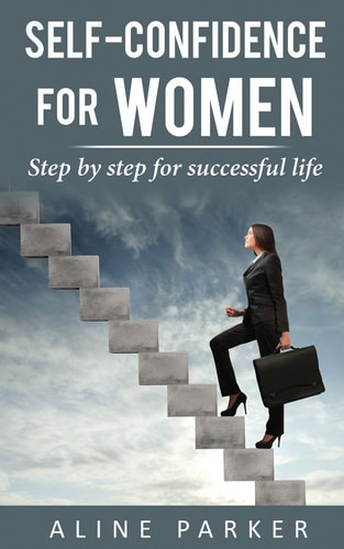 Self-Confidence for Women Step by Step for Successful Life