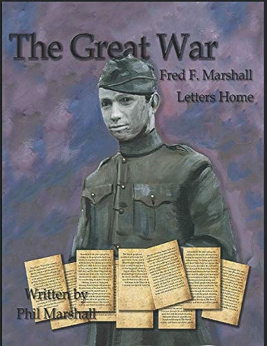 Fred F. Marshall The Great War Letters Home