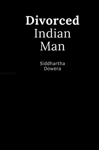 Divorced Indian Man Divorce After an Arranged Marriage in India
