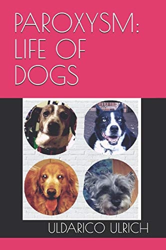 Paroxysm Life of Dogs