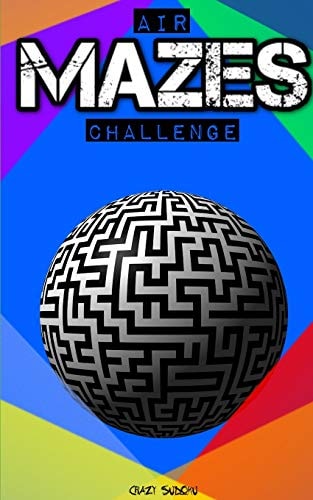 Air Mazes Accept the Mazes Challenge! Game of Mazes, Mazes Games. Mazes for Adults and Kids.