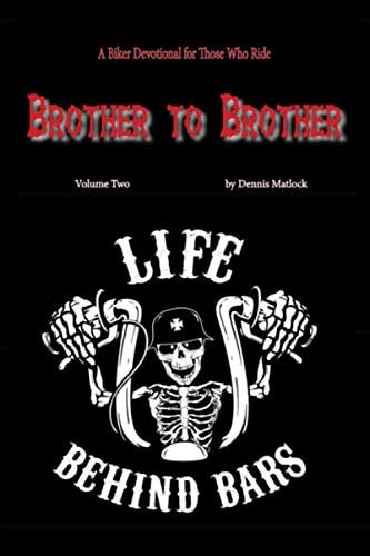 Life Behind Bars A Biker Devotional for Those Who Ride