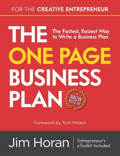 The One Page Business Plan The Fastest, Easiest Way to Write a Business Plan
