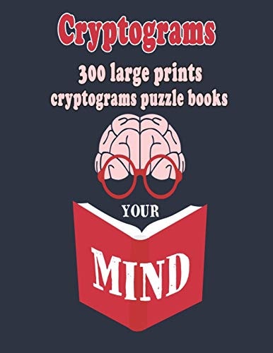 Cryptograms 300 Large Prints Cryptograms Puzzle Books That Will Make You Love Learning